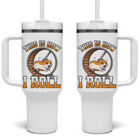 Cute Hamster Running Wheel Tumbler With Handle This Is How I Roll