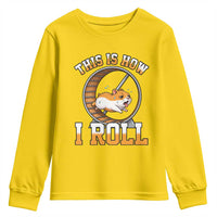 Cute Hamster Running Wheel Youth Sweatshirt This Is How I Roll