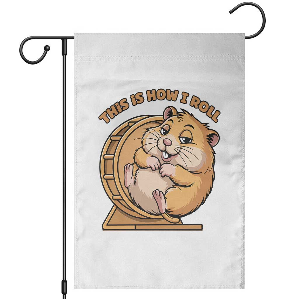 Funny Hamster This Is How I Roll Garden Flag Cute Rodent Wheel Meme