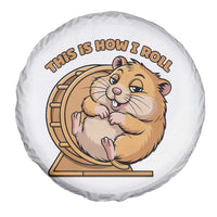 Funny Hamster This Is How I Roll Spare Tire Cover Cute Rodent Wheel Meme