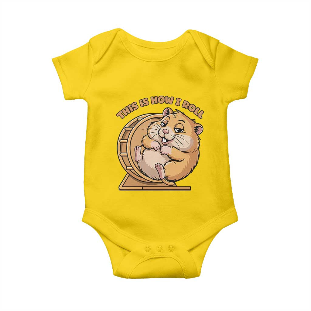 Funny Hamster This Is How I Roll Baby Onesie Cute Rodent Wheel Meme