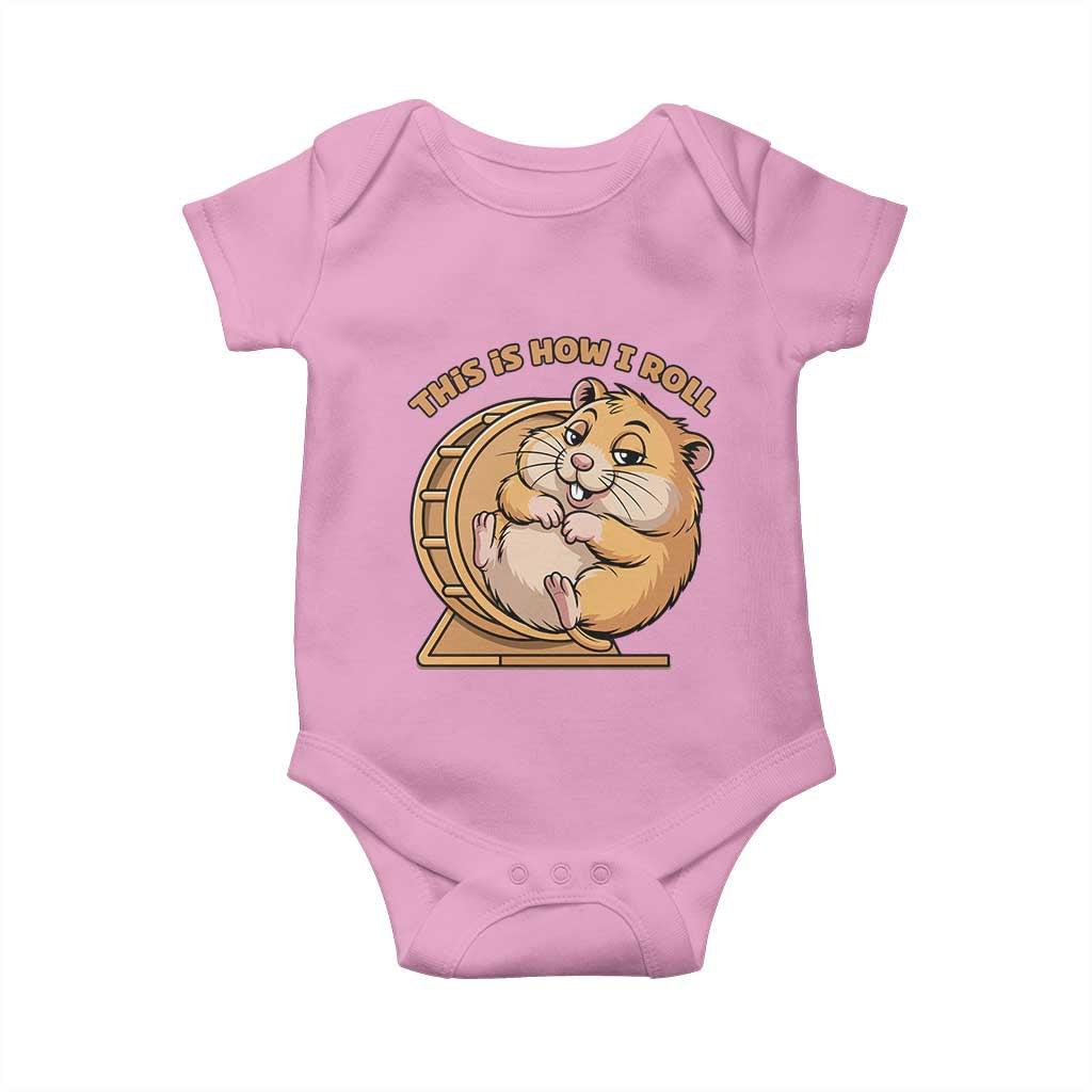 Funny Hamster This Is How I Roll Baby Onesie Cute Rodent Wheel Meme