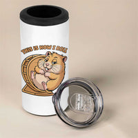 Funny Hamster This Is How I Roll 4 in 1 Can Cooler Tumbler Cute Rodent Wheel Meme