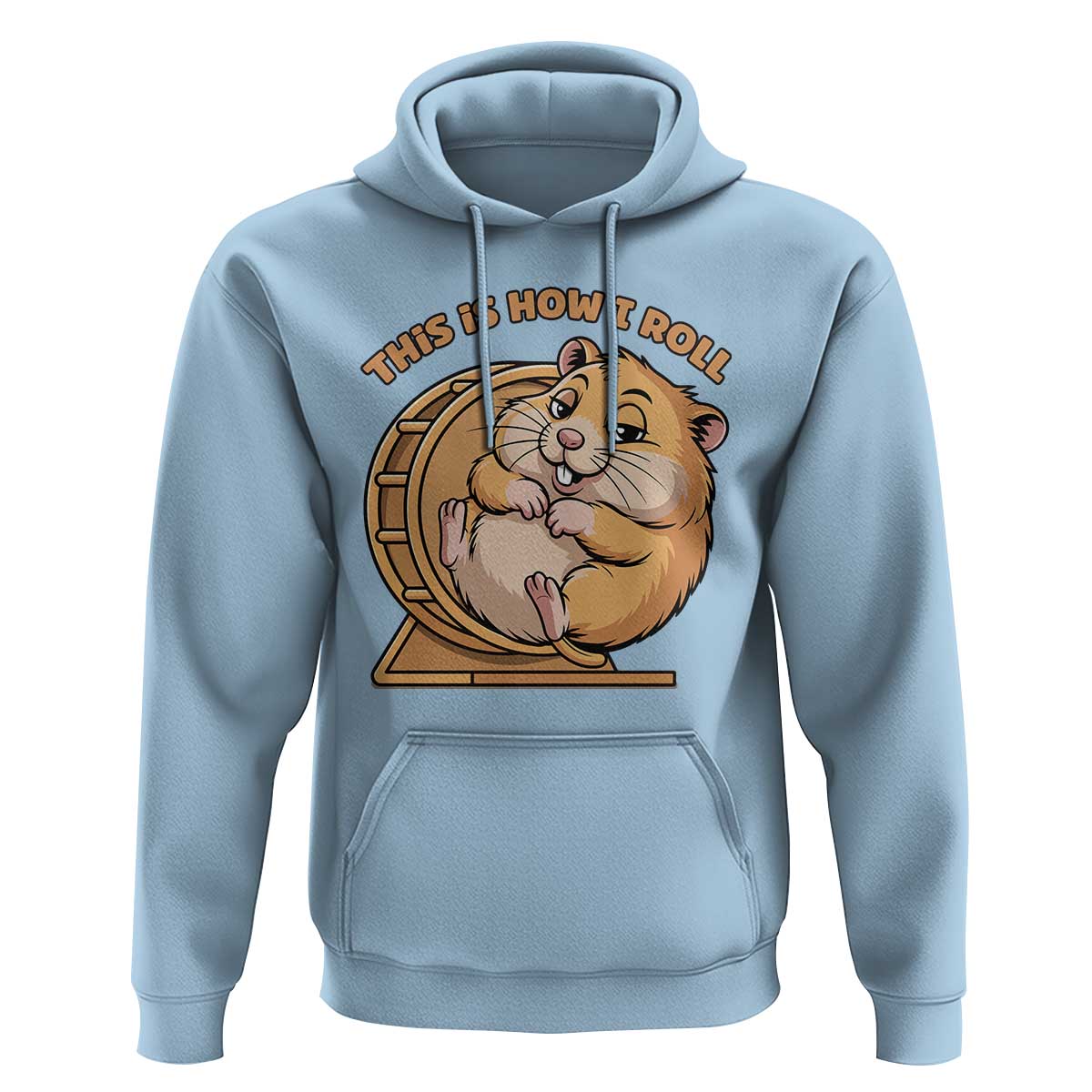 Funny Hamster This Is How I Roll Hoodie Cute Rodent Wheel Meme