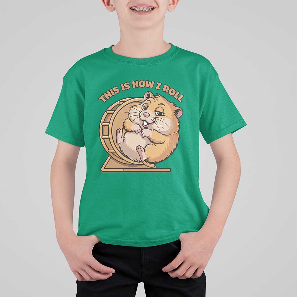 Funny Hamster This Is How I Roll T Shirt For Kid Cute Rodent Wheel Meme