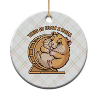 Funny Hamster This Is How I Roll Ceramic Ornament Cute Rodent Wheel Meme
