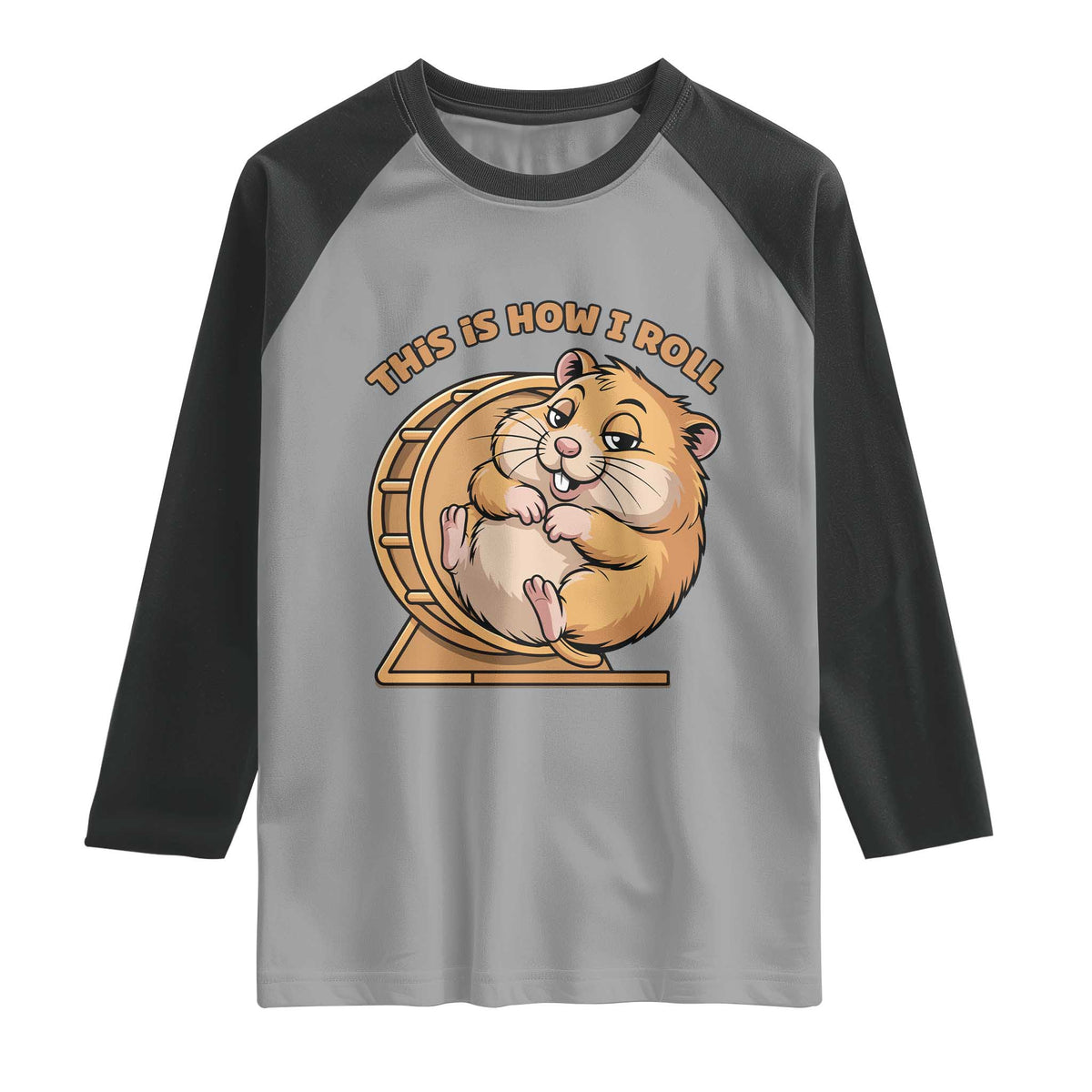 Funny Hamster This Is How I Roll Raglan Shirt Cute Rodent Wheel Meme