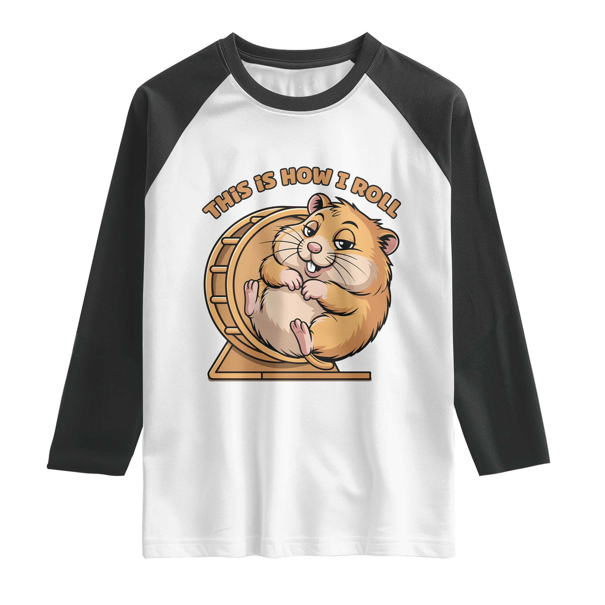 Funny Hamster This Is How I Roll Raglan Shirt Cute Rodent Wheel Meme