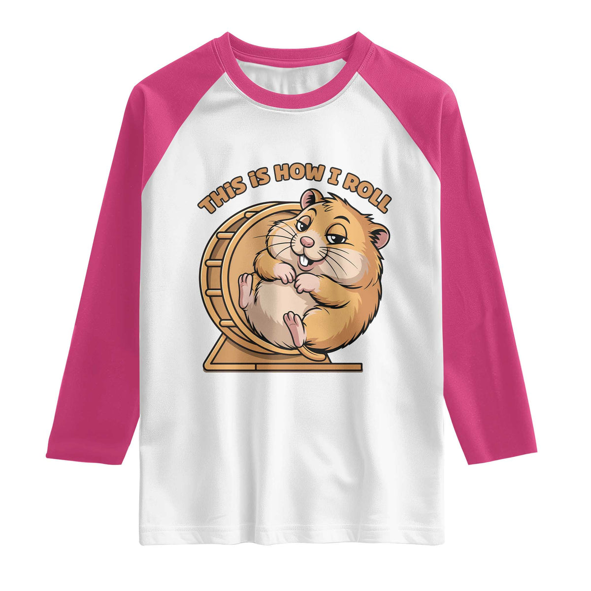 Funny Hamster This Is How I Roll Raglan Shirt Cute Rodent Wheel Meme