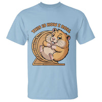 Funny Hamster This Is How I Roll T Shirt Cute Rodent Wheel Meme