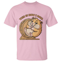 Funny Hamster This Is How I Roll T Shirt Cute Rodent Wheel Meme