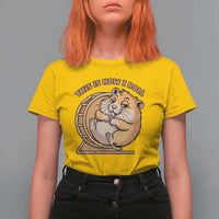 Funny Hamster This Is How I Roll T Shirt For Women Cute Rodent Wheel Meme