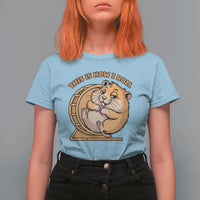 Funny Hamster This Is How I Roll T Shirt For Women Cute Rodent Wheel Meme