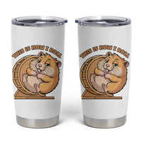 Funny Hamster This Is How I Roll Tumbler Cup Cute Rodent Wheel Meme