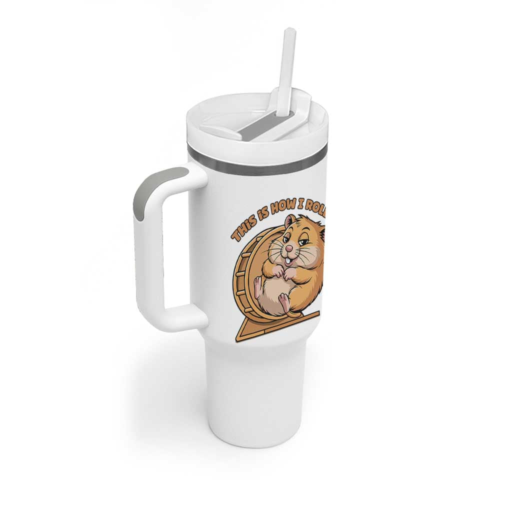 Funny Hamster This Is How I Roll Tumbler With Handle Cute Rodent Wheel Meme