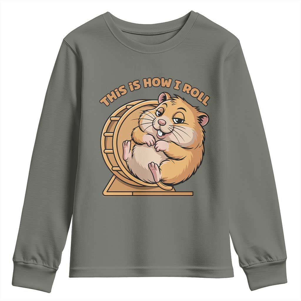 Funny Hamster This Is How I Roll Youth Sweatshirt Cute Rodent Wheel Meme