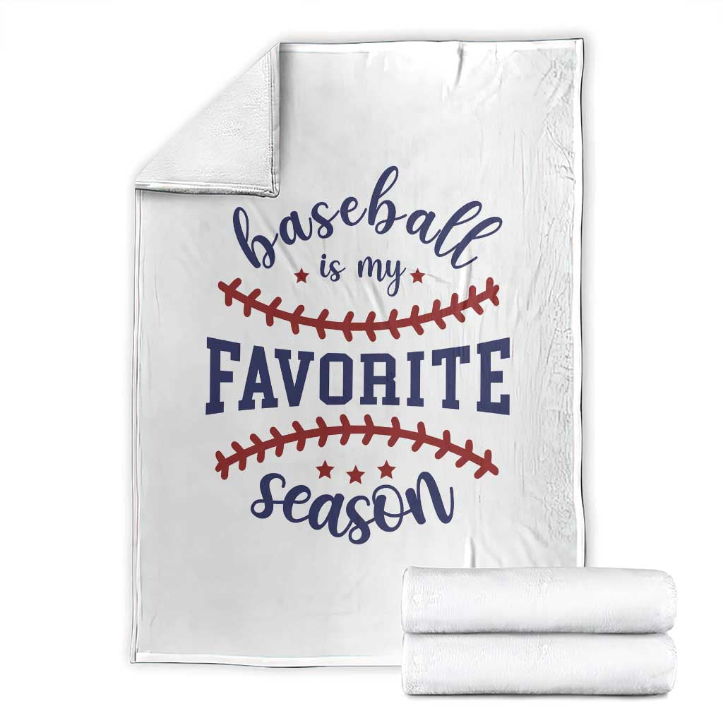 Baseball Is My Favorite Season Throw Blanket Sports Fan Gift