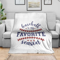 Baseball Is My Favorite Season Throw Blanket Sports Fan Gift
