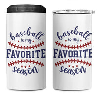 Baseball Is My Favorite Season 4 in 1 Can Cooler Tumbler Sports Fan Gift