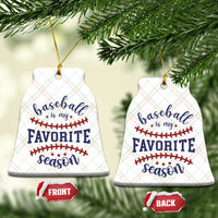 Baseball Is My Favorite Season Ceramic Ornament Sports Fan Gift