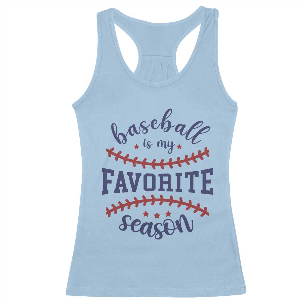 Baseball Is My Favorite Season Racerback Tank Top Sports Fan Gift