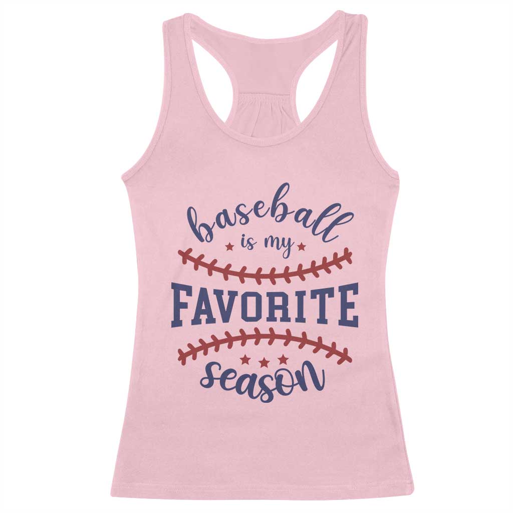 Baseball Is My Favorite Season Racerback Tank Top Sports Fan Gift