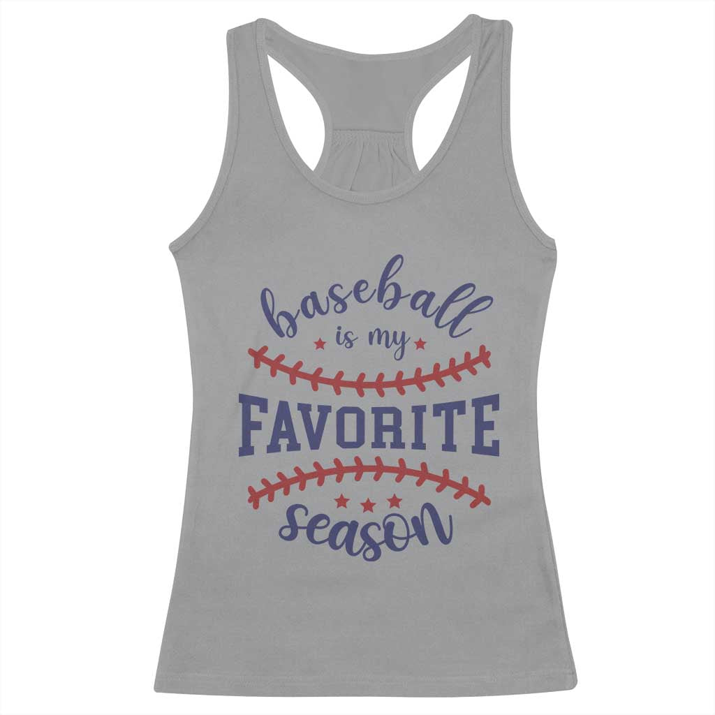 Baseball Is My Favorite Season Racerback Tank Top Sports Fan Gift