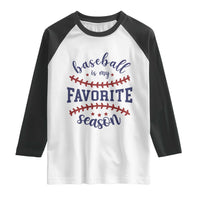 Baseball Is My Favorite Season Raglan Shirt Sports Fan Gift