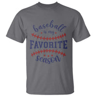 Baseball Is My Favorite Season T Shirt Sports Fan Gift