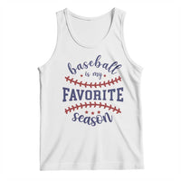 Baseball Is My Favorite Season Tank Top Sports Fan Gift