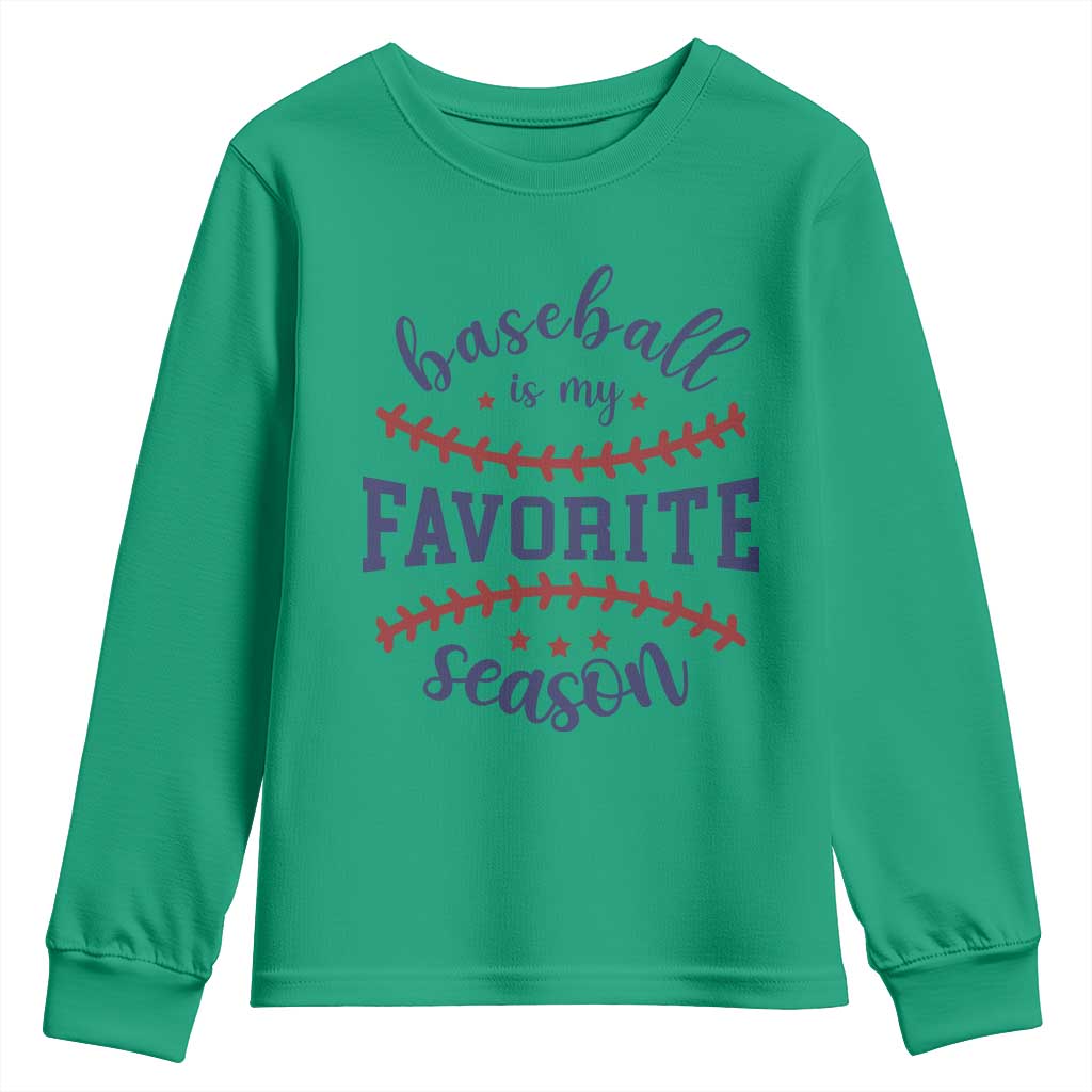Baseball Is My Favorite Season Youth Sweatshirt Sports Fan Gift