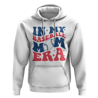 In My Baseball Mom Era Hoodie Game Day Sports Mom
