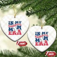 In My Baseball Mom Era Ceramic Ornament Game Day Sports Mom