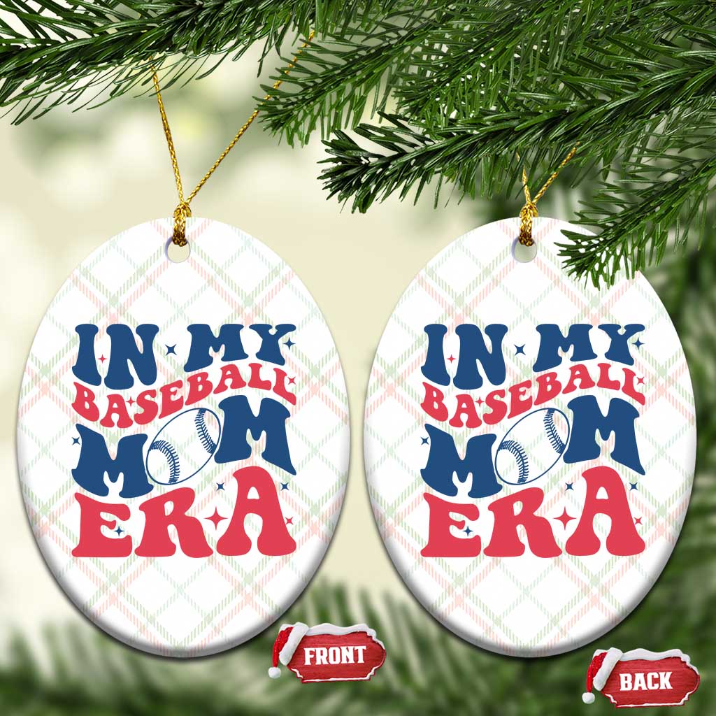 In My Baseball Mom Era Ceramic Ornament Game Day Sports Mom