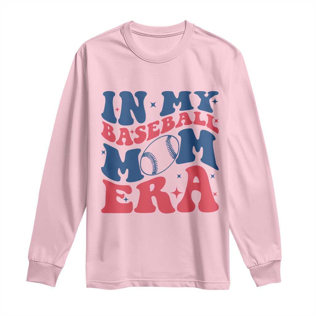 In My Baseball Mom Era Long Sleeve Shirt Game Day Sports Mom