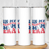 In My Baseball Mom Era Skinny Tumbler Game Day Sports Mom