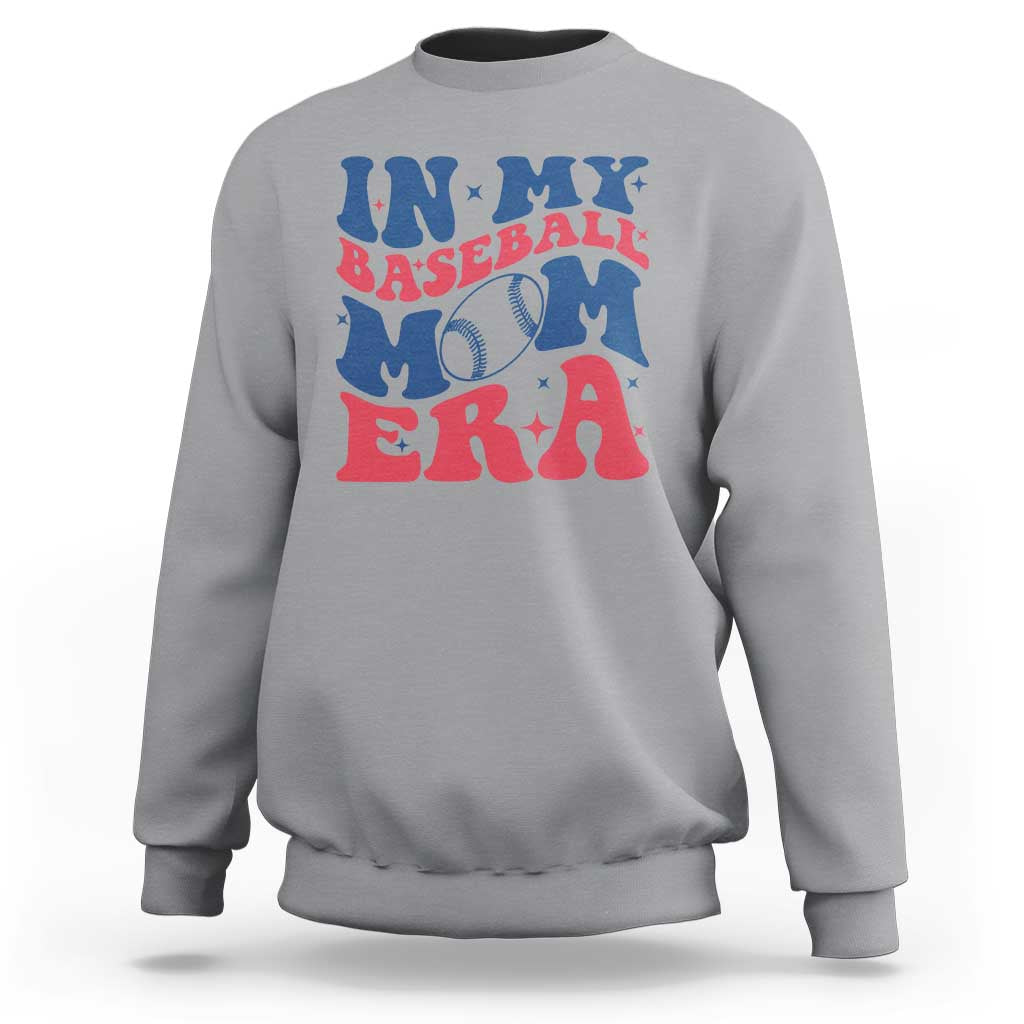 In My Baseball Mom Era Sweatshirt Game Day Sports Mom