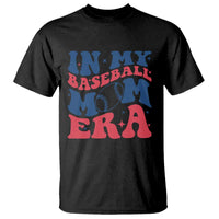 In My Baseball Mom Era T Shirt Game Day Sports Mom