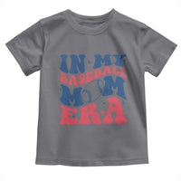 In My Baseball Mom Era Toddler T Shirt Game Day Sports Mom