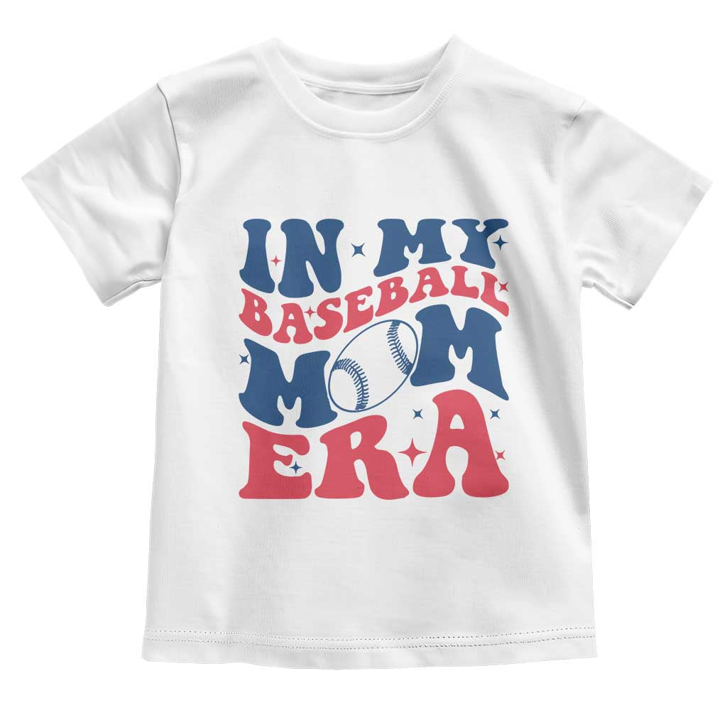 In My Baseball Mom Era Toddler T Shirt Game Day Sports Mom