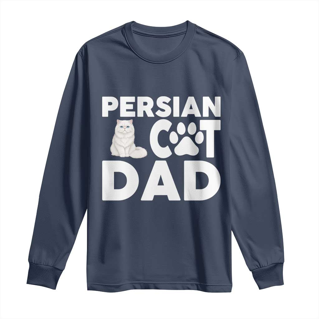 Proud Persian Cat Dad Long Sleeve Shirt Funny Fluffy Cat Lover Gift