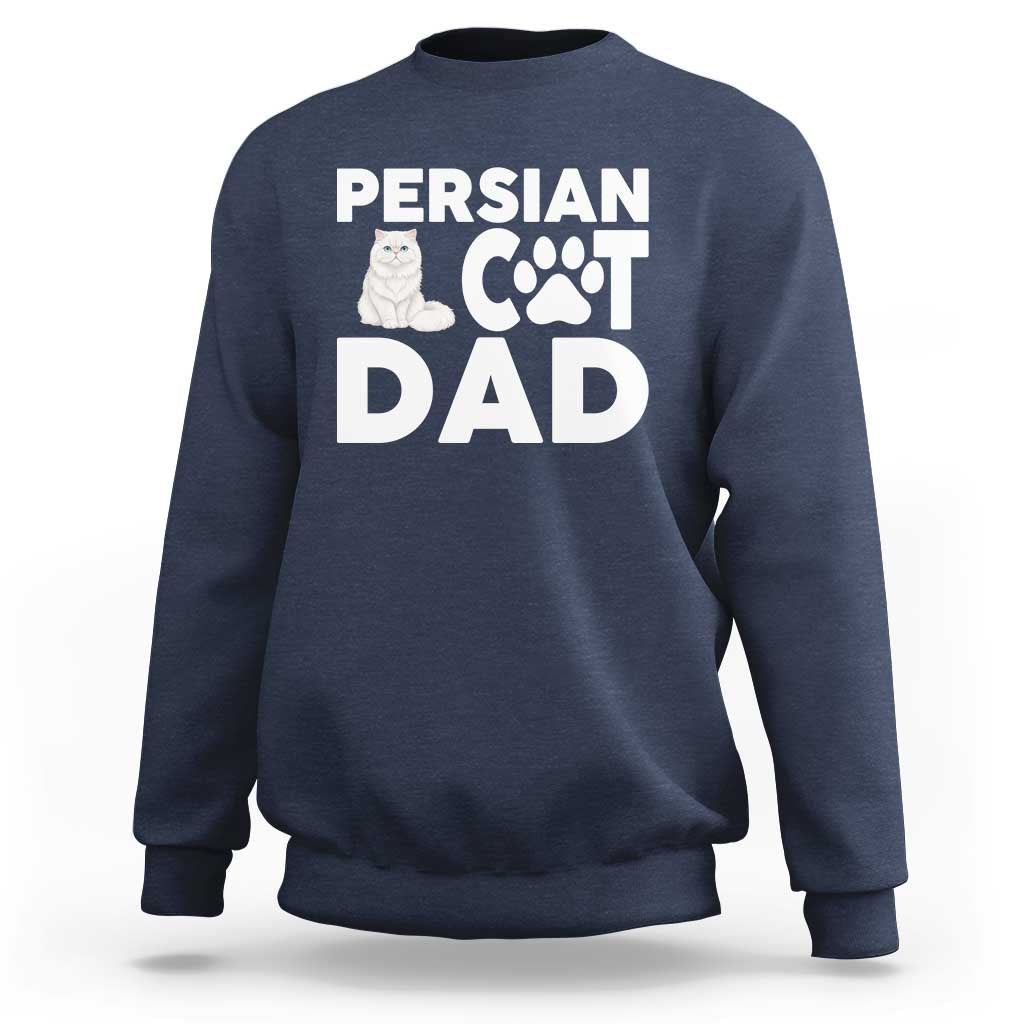 Proud Persian Cat Dad Sweatshirt Funny Fluffy Cat Lover Gift