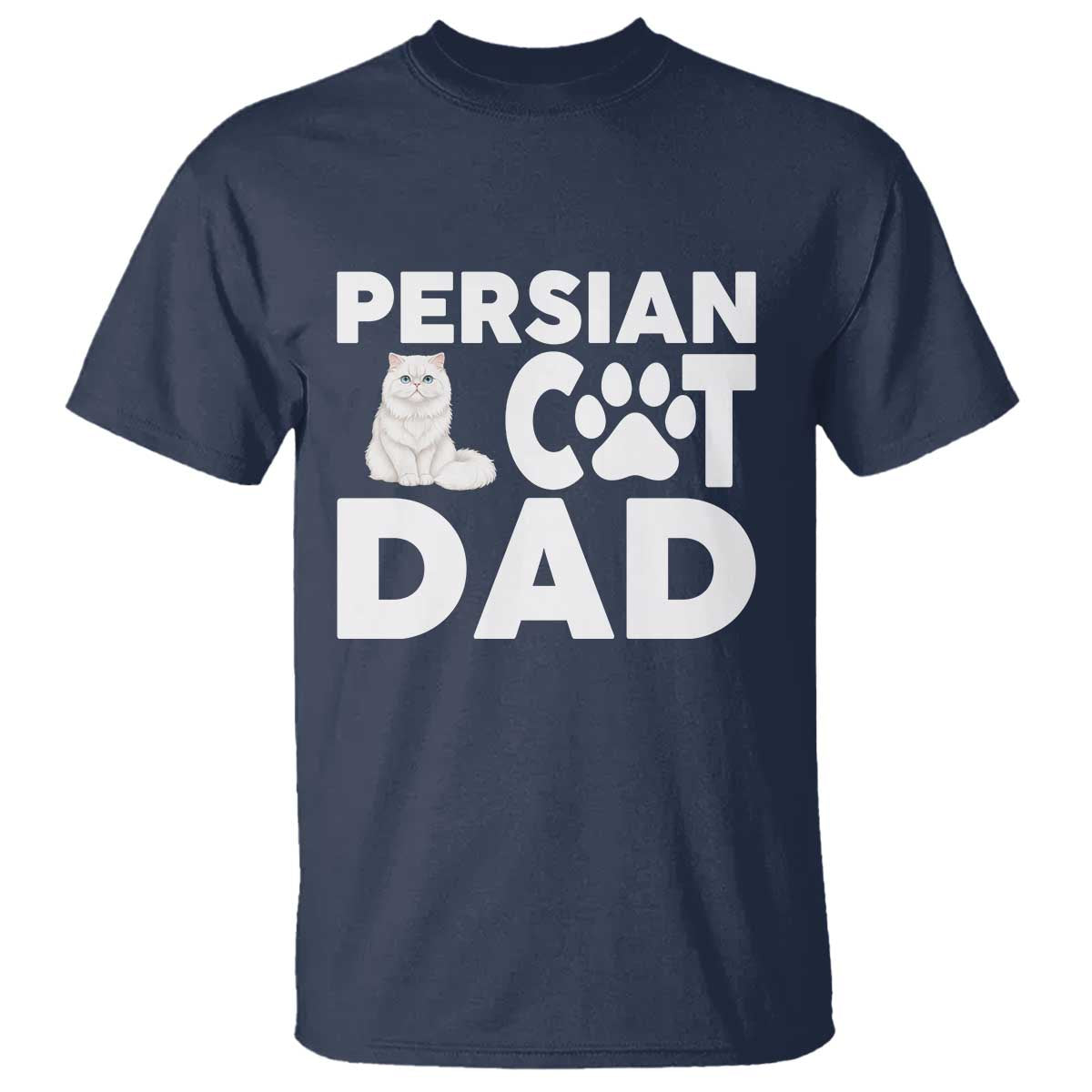 Proud Persian Cat Dad T Shirt Funny Fluffy Cat Lover Gift
