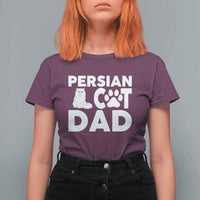 Proud Persian Cat Dad T Shirt For Women Funny Fluffy Cat Lover Gift