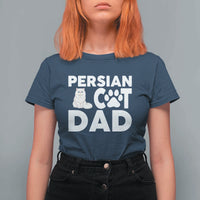 Proud Persian Cat Dad T Shirt For Women Funny Fluffy Cat Lover Gift