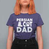 Proud Persian Cat Dad T Shirt For Women Funny Fluffy Cat Lover Gift