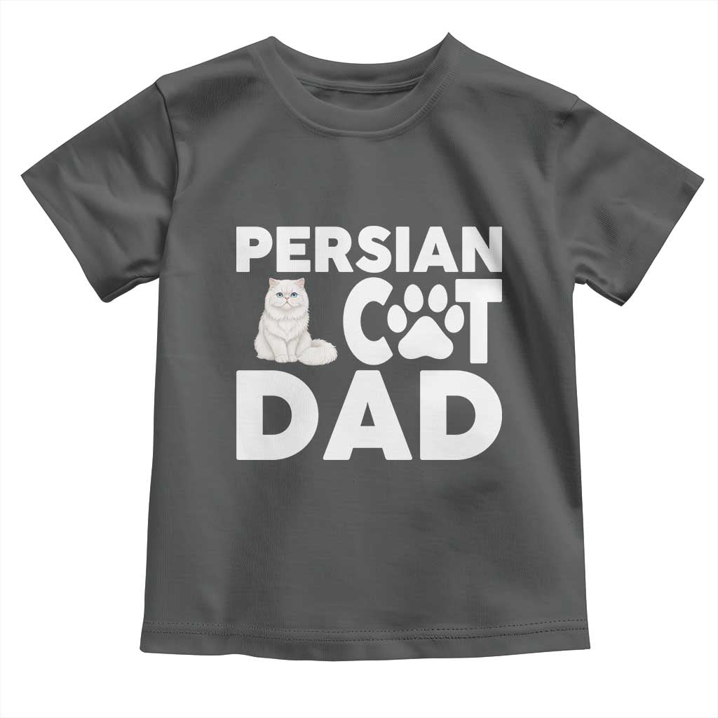 Proud Persian Cat Dad Toddler T Shirt Funny Fluffy Cat Lover Gift