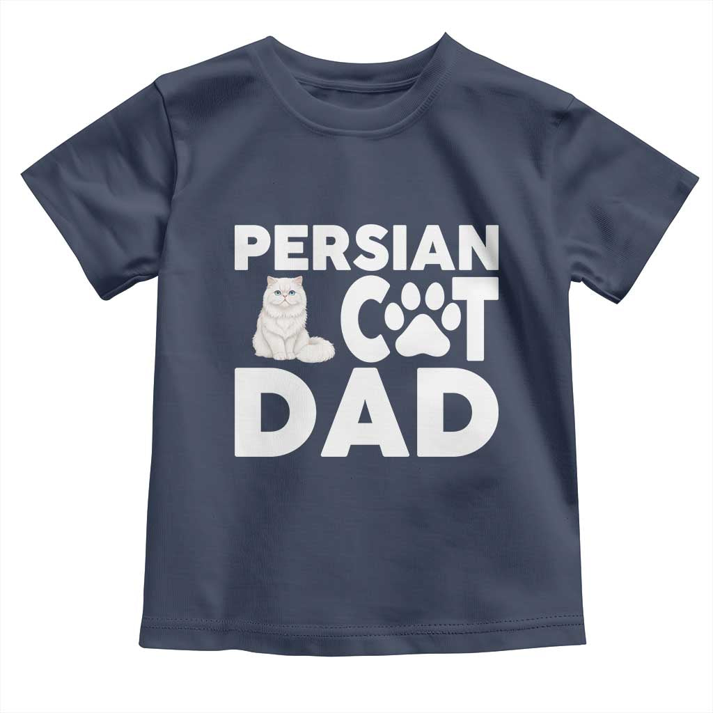 Proud Persian Cat Dad Toddler T Shirt Funny Fluffy Cat Lover Gift