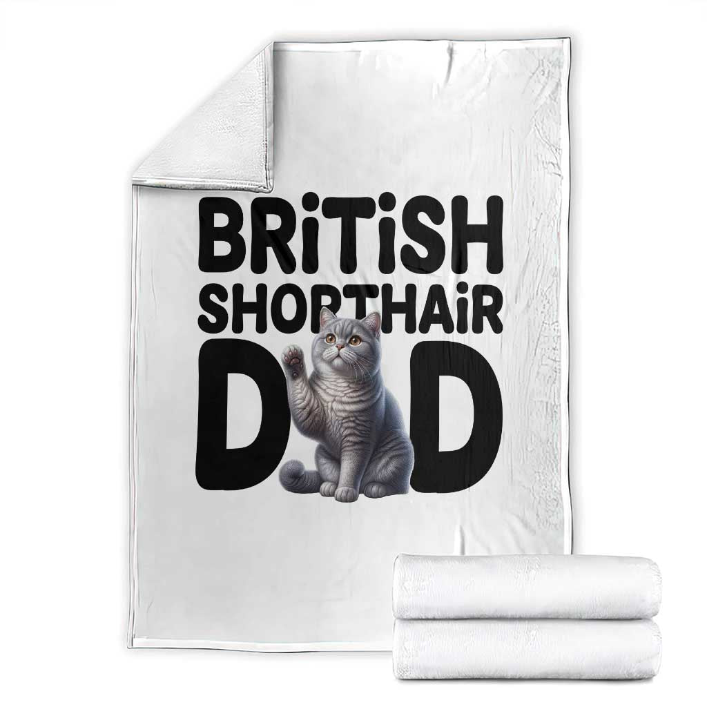 Proud British Shorthair Dad Throw Blanket Cute Cat Fathers Day Gift