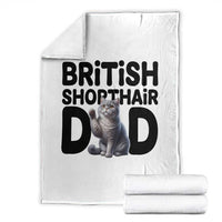 Proud British Shorthair Dad Throw Blanket Cute Cat Fathers Day Gift